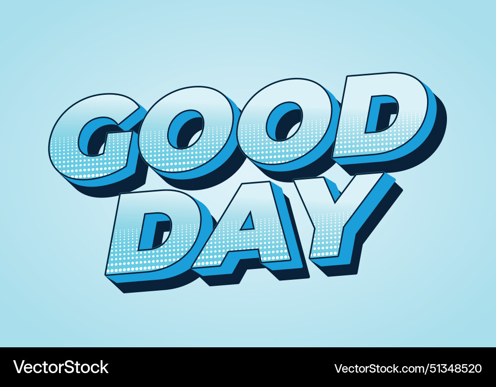 Good day text effect in 3d style with colors Good day text effect in 3d style with colors vector image