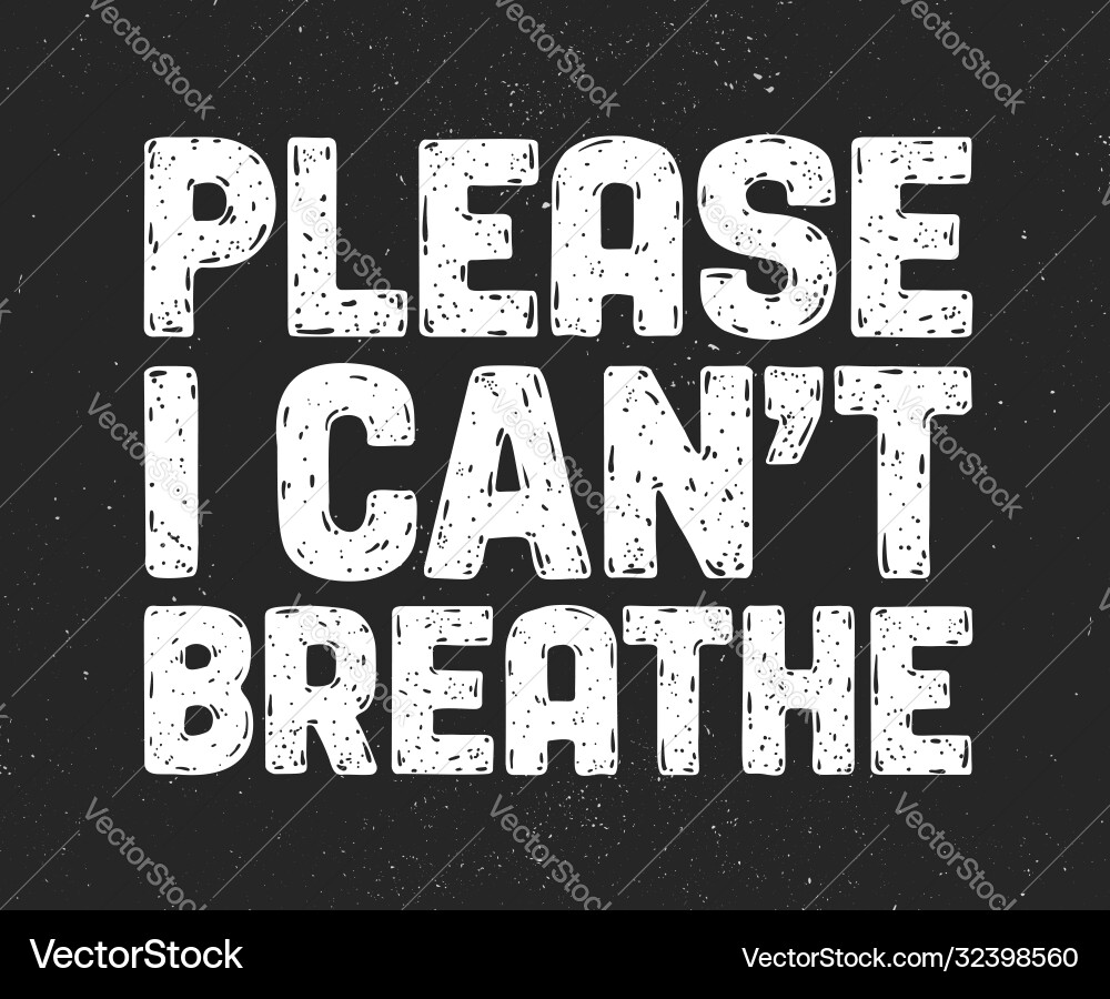 I cant breathe text message for protest action I cant breathe text message for protest action vector image