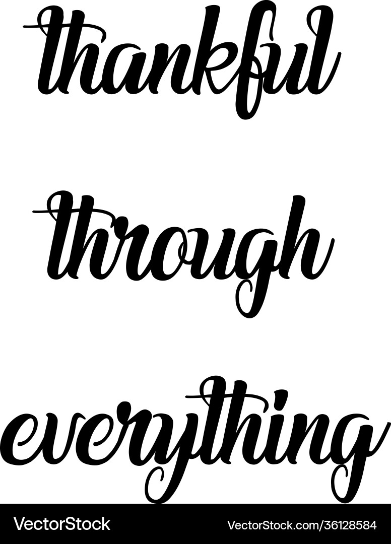 Bible verse design - thankful through everything Bible verse design - thankful through everything vector image