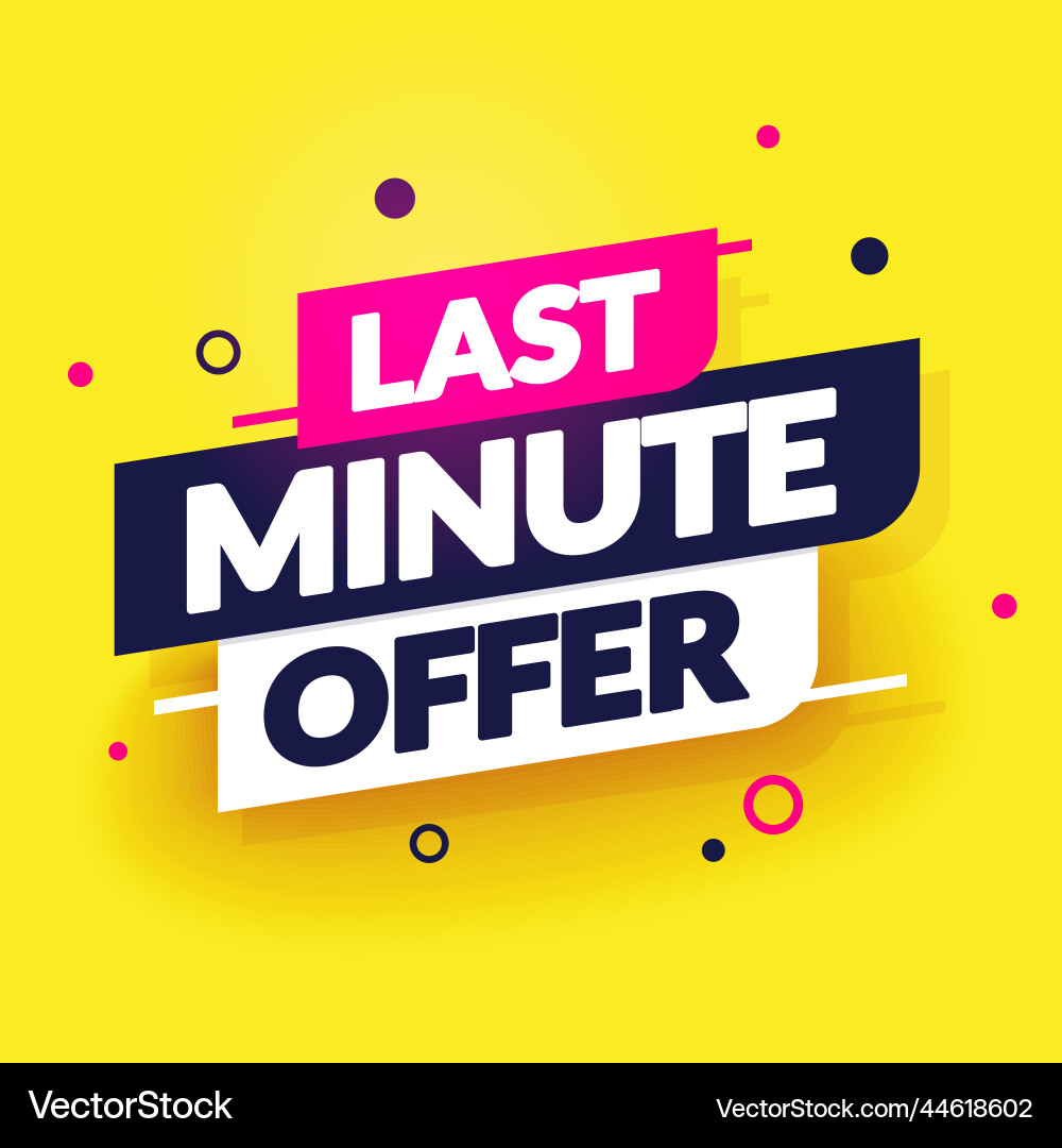 Dynamic label with text last minute offer Dynamic label with text last minute offer vector image