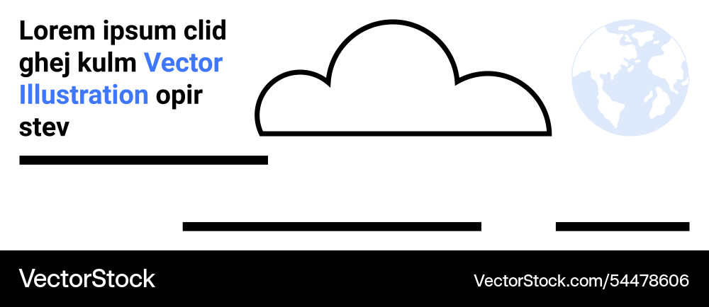 Cloud shape with globe background and lorem ipsum Cloud shape with globe background and lorem ipsum Vector Image