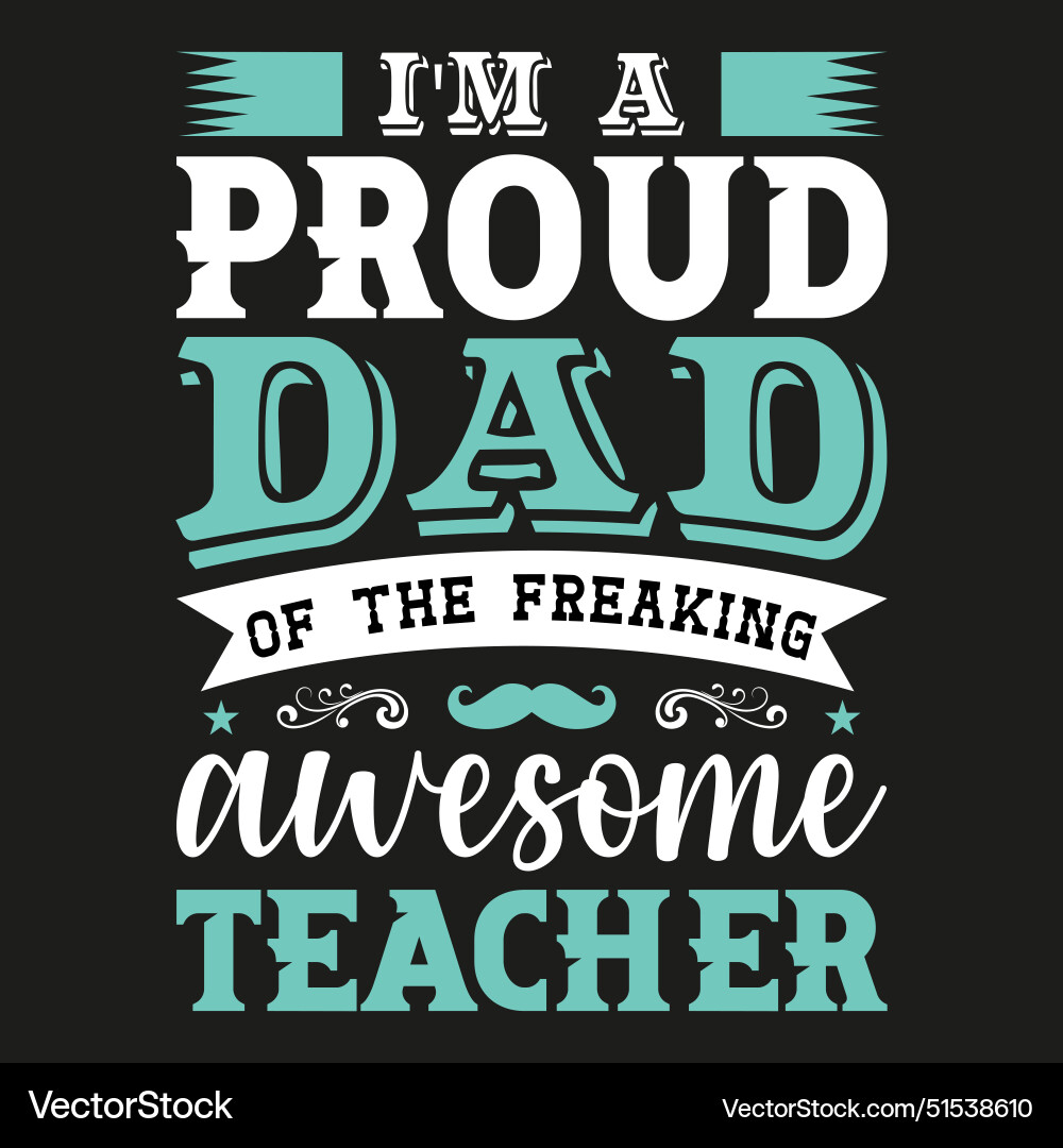 Proud Dad Of An Awesome Teacher T-Shirt Proud Dad Of An Awesome Teacher T-Shirt