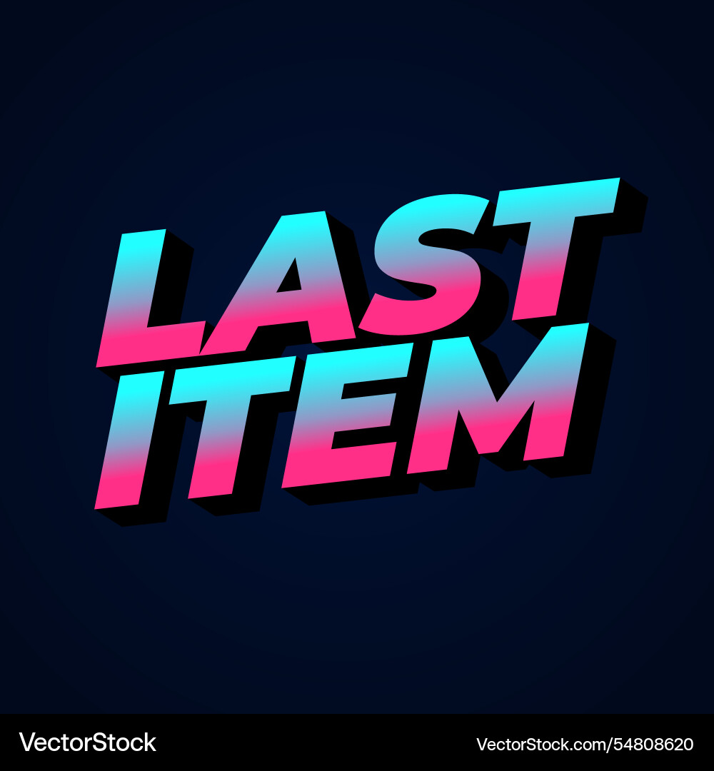 Last item text effect in bold font Vector Image