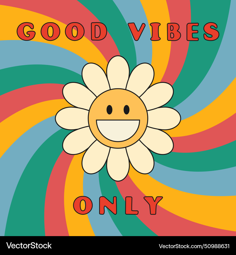 Good vibes only slogan groovy background smiling Vector Image
