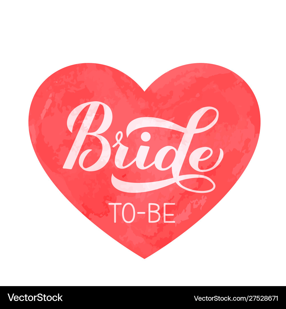 Bride to-be calligraphy hand lettering Bride to-be calligraphy hand lettering vector image