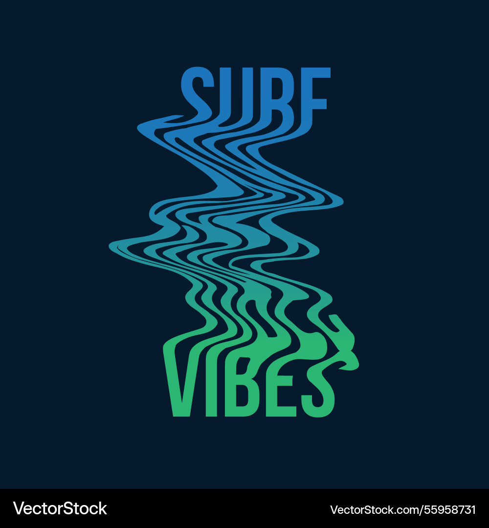 Surf vibes distorted wave typography beach ocean Surf vibes distorted wave typography beach ocean Vector Image