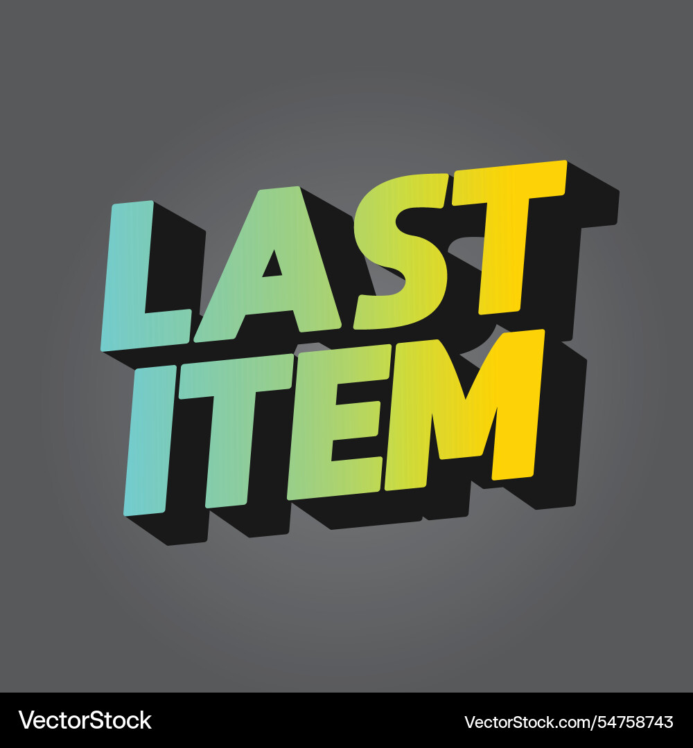Last item text effect in bold font Last item text effect in bold font Vector Image