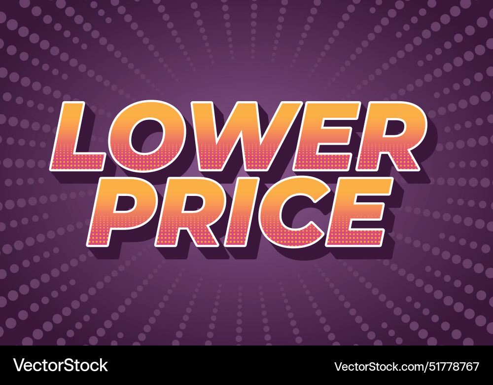 Lower price text effect in 3d look with good Vector Image