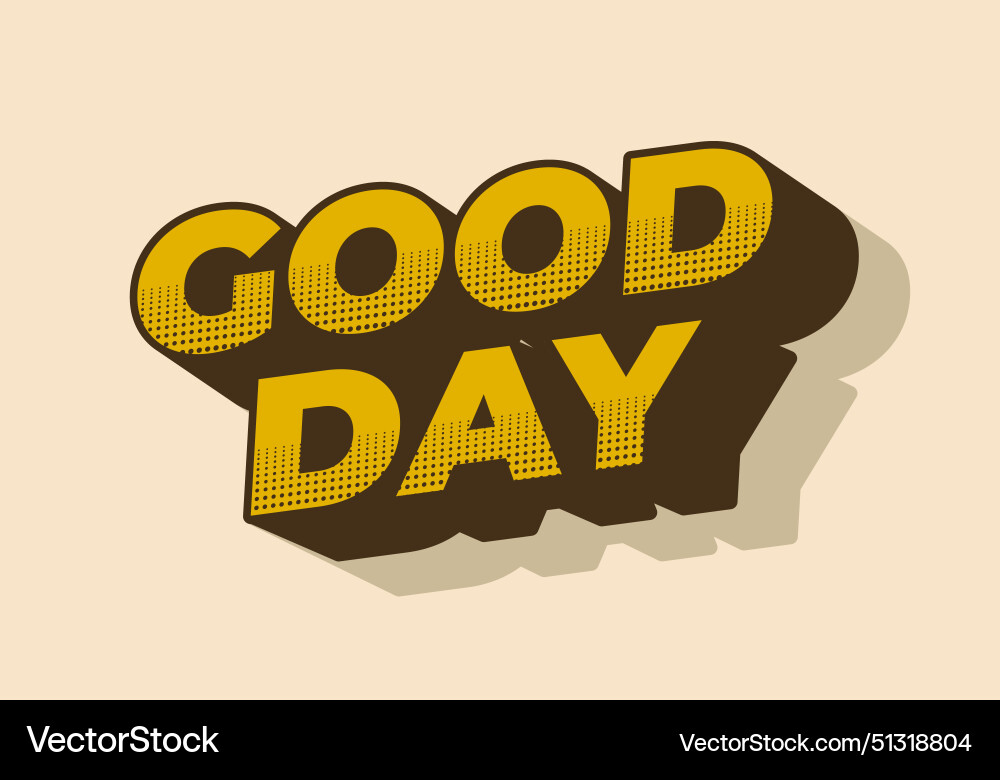 Good day text effect in 3d style with colors Good day text effect in 3d style with colors vector image
