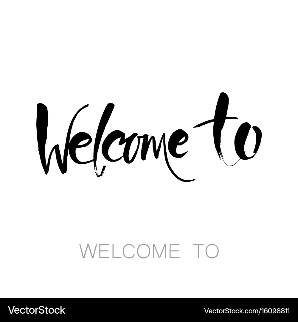 Modern Brush Lettering Welcome Royalty Free Vector Image
