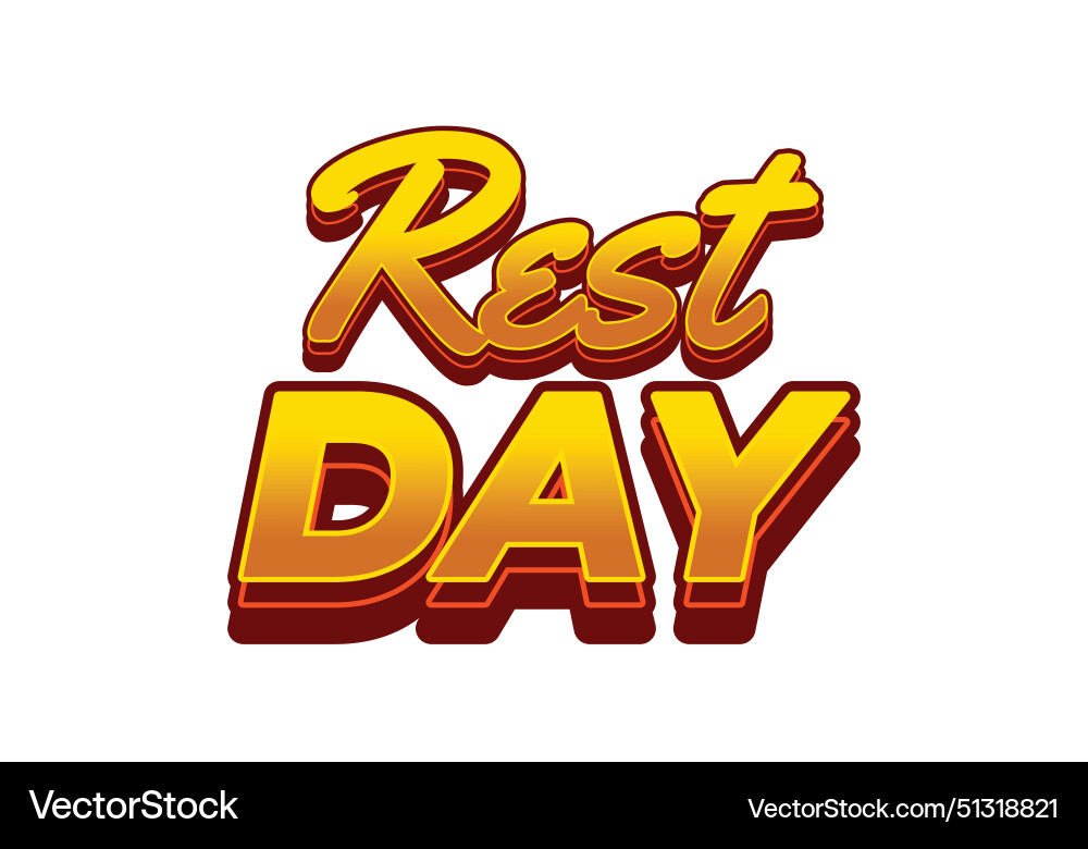 Rest day text effect in 3d style with good colors Vector Image