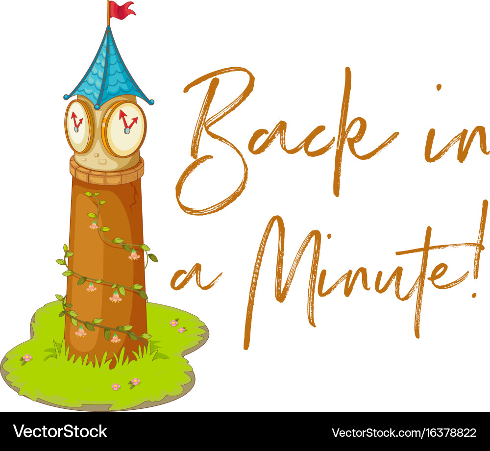Phrase expression for back in a minute woth clock vector image