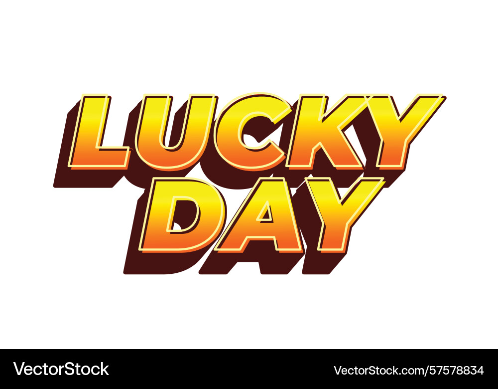 Lucky day text effect design Vector Image