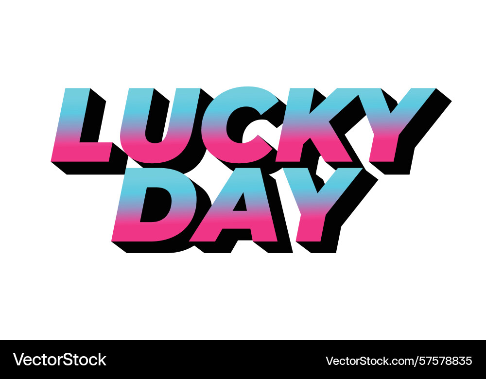 Lucky day text effect typography design Vector Image