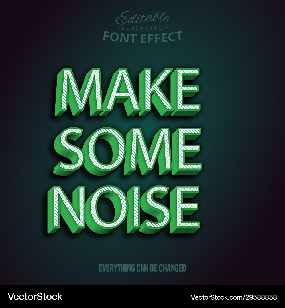 Make some noise text editable font effect vector image