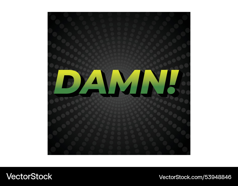 Damn text effect with modern color and 3d look Vector Image