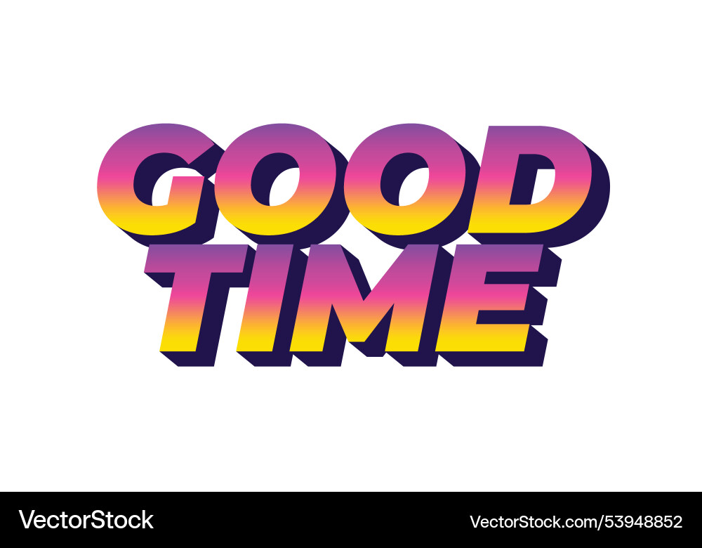 Good time text effect in modern colors with 3d Vector Image