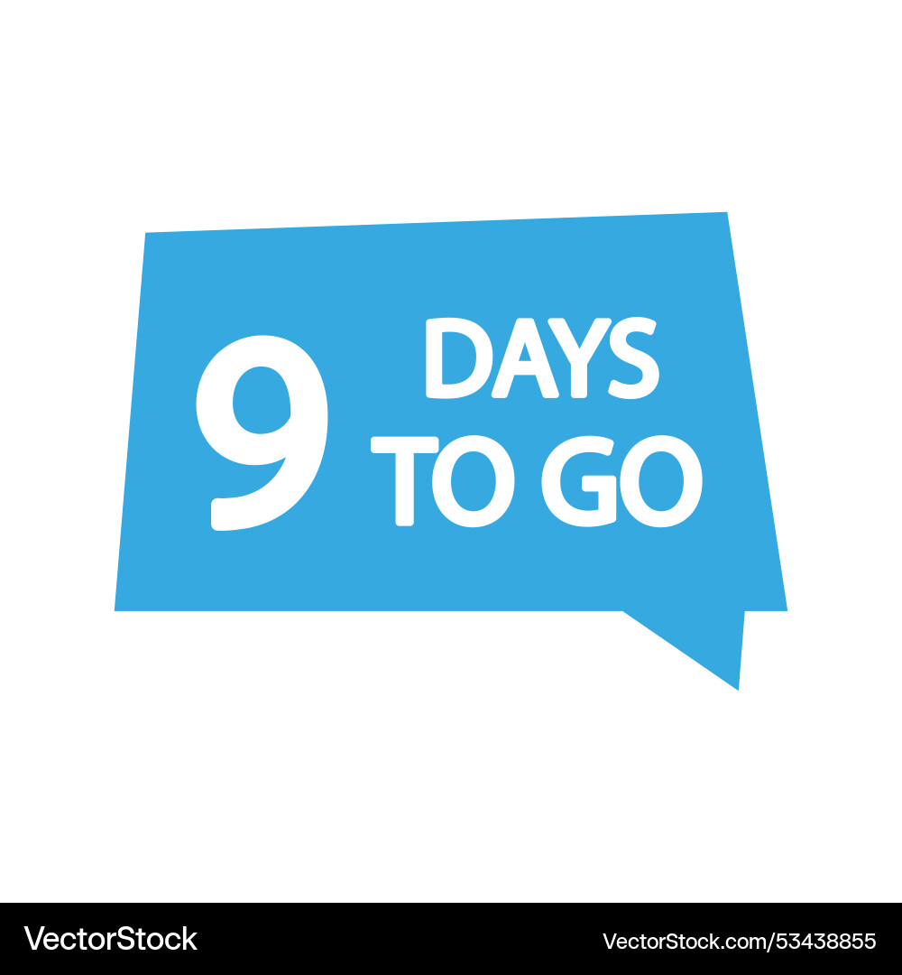 9 days to go large number nine text countdown vector image
