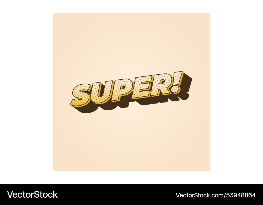 Super text effect in colorful style with 3d look Vector Image