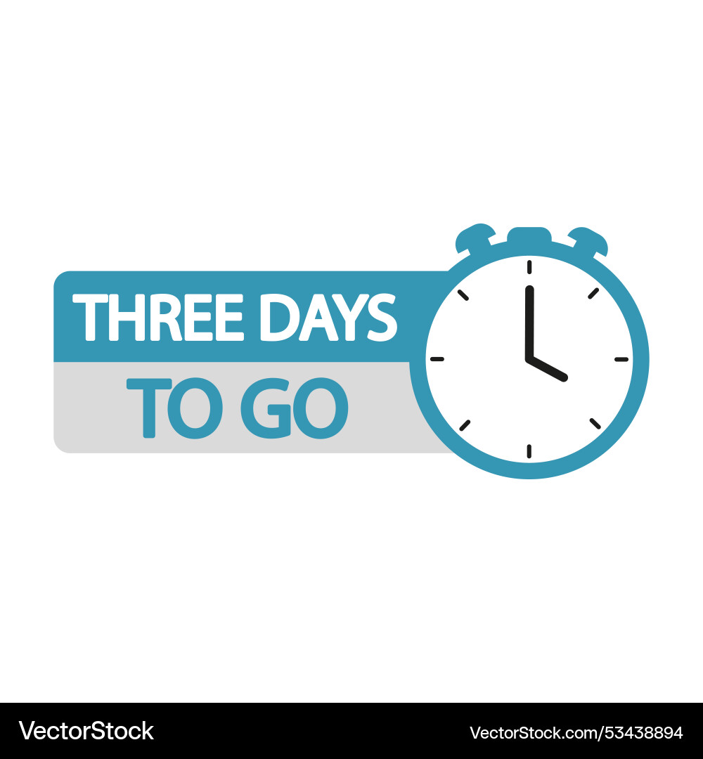 Countdown timer three days to go text clock Countdown timer three days to go text clock vector image