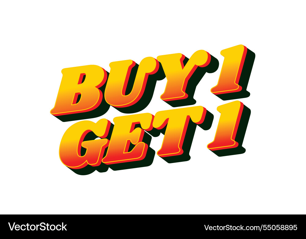 Buy 1 get text effect in bold font for print Vector Image