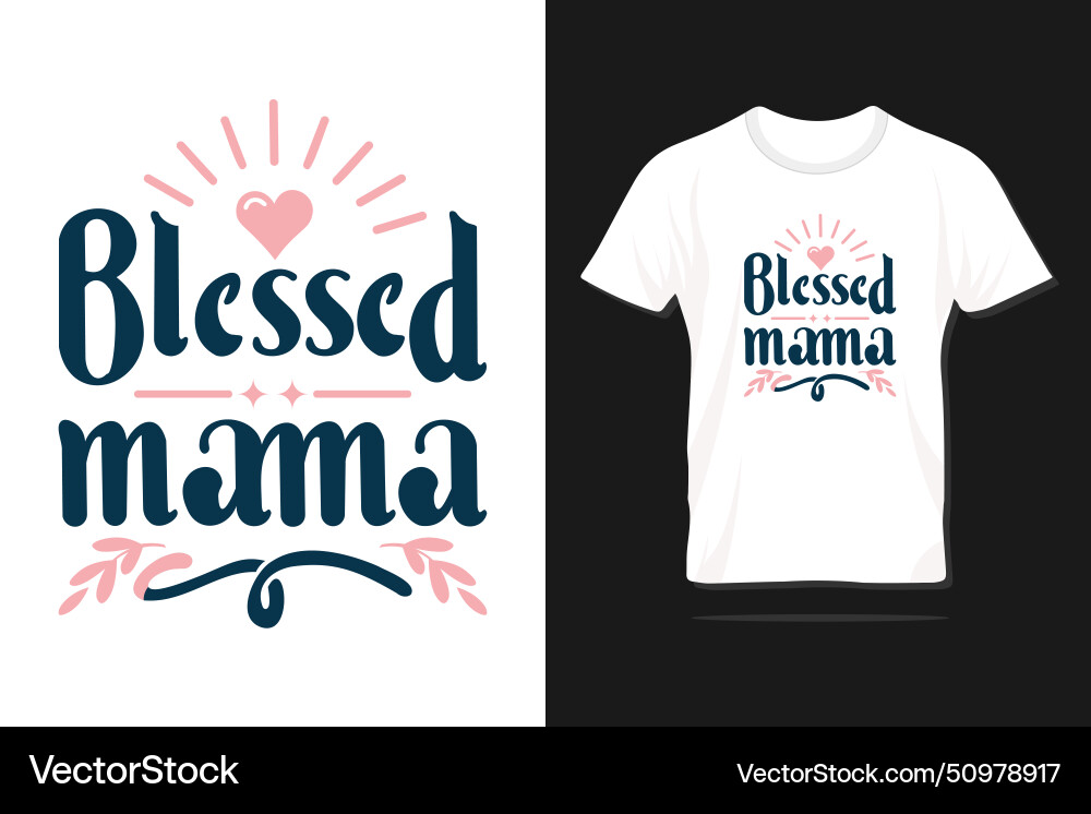 Mothers day t shirt design vector image