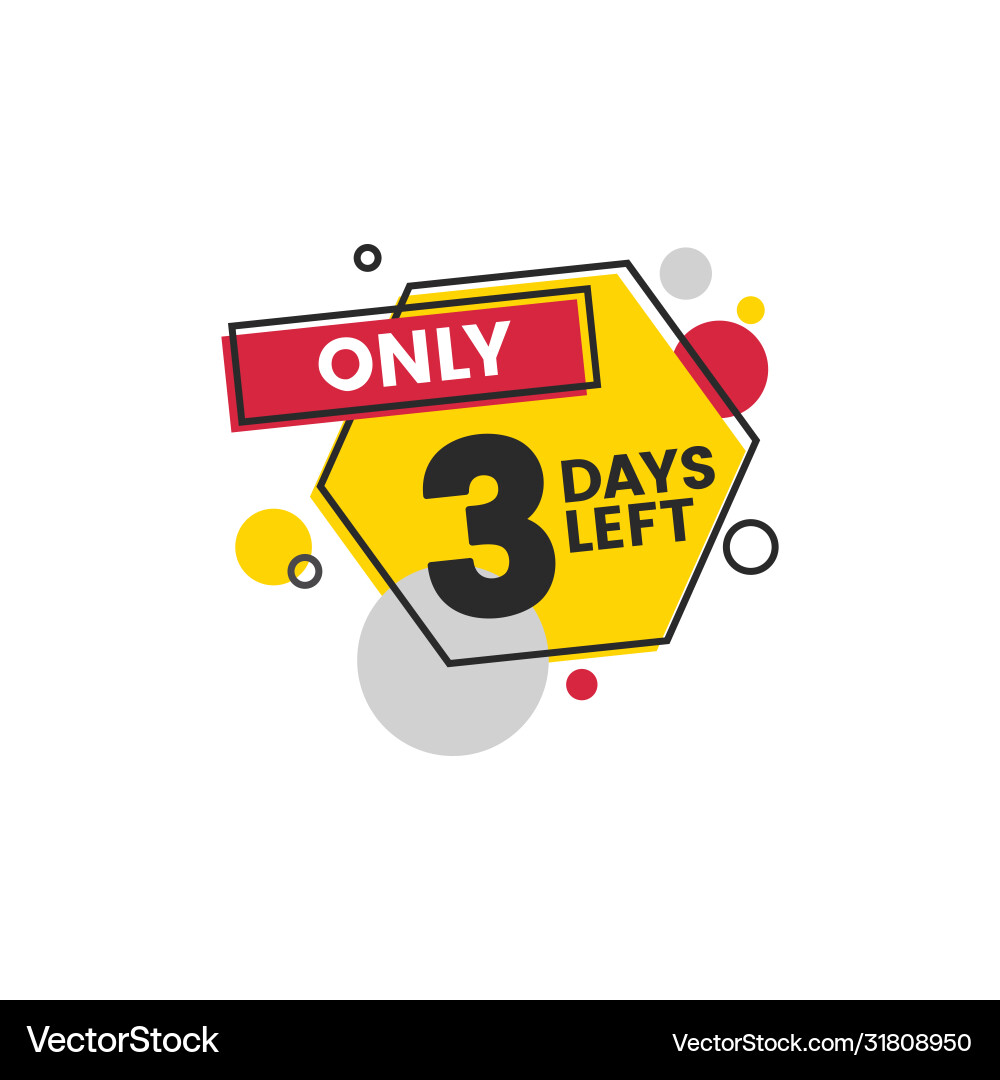 Only 3 days left with simple shapes countdown Only 3 days left with simple shapes countdown vector image