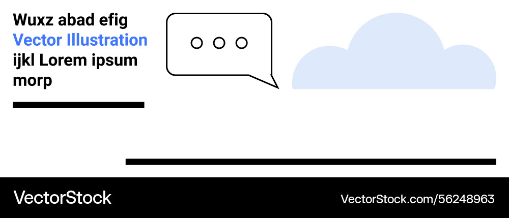 Minimalist speech bubble with text and cloud Vector Image