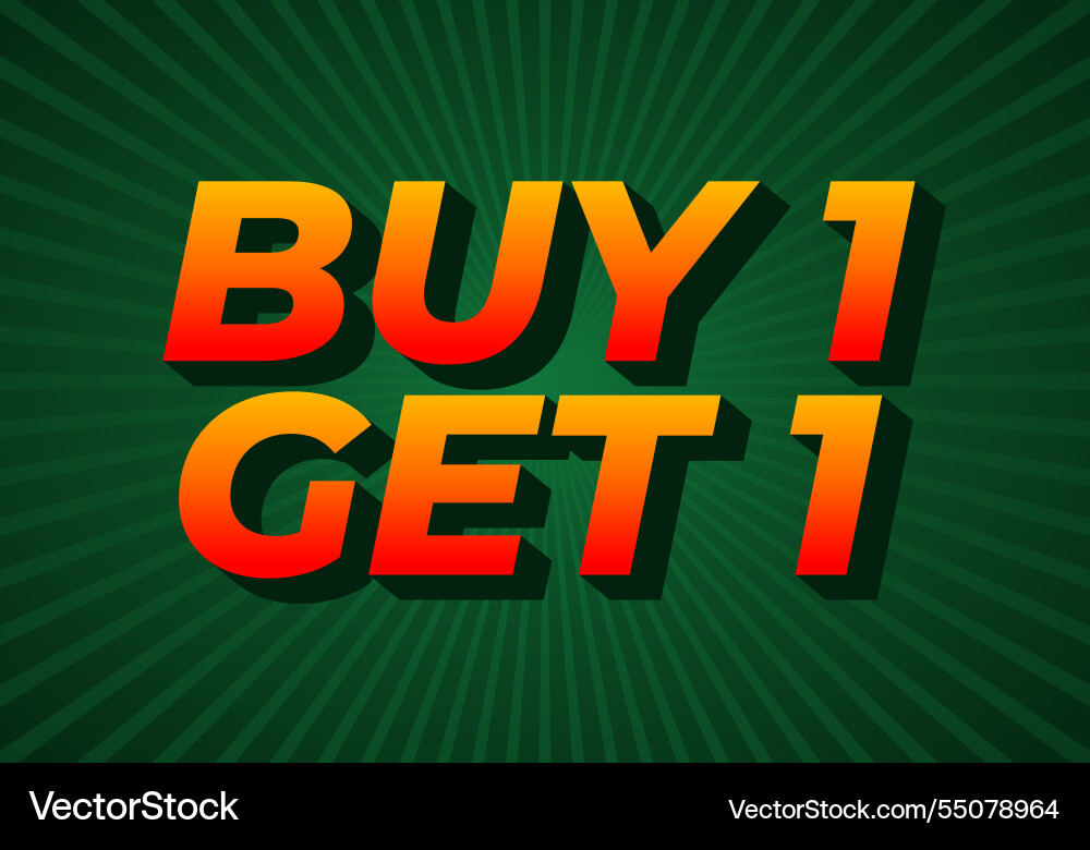 Buy 1 get text effect in bold font for print Buy 1 get text effect in bold font for print Vector Image