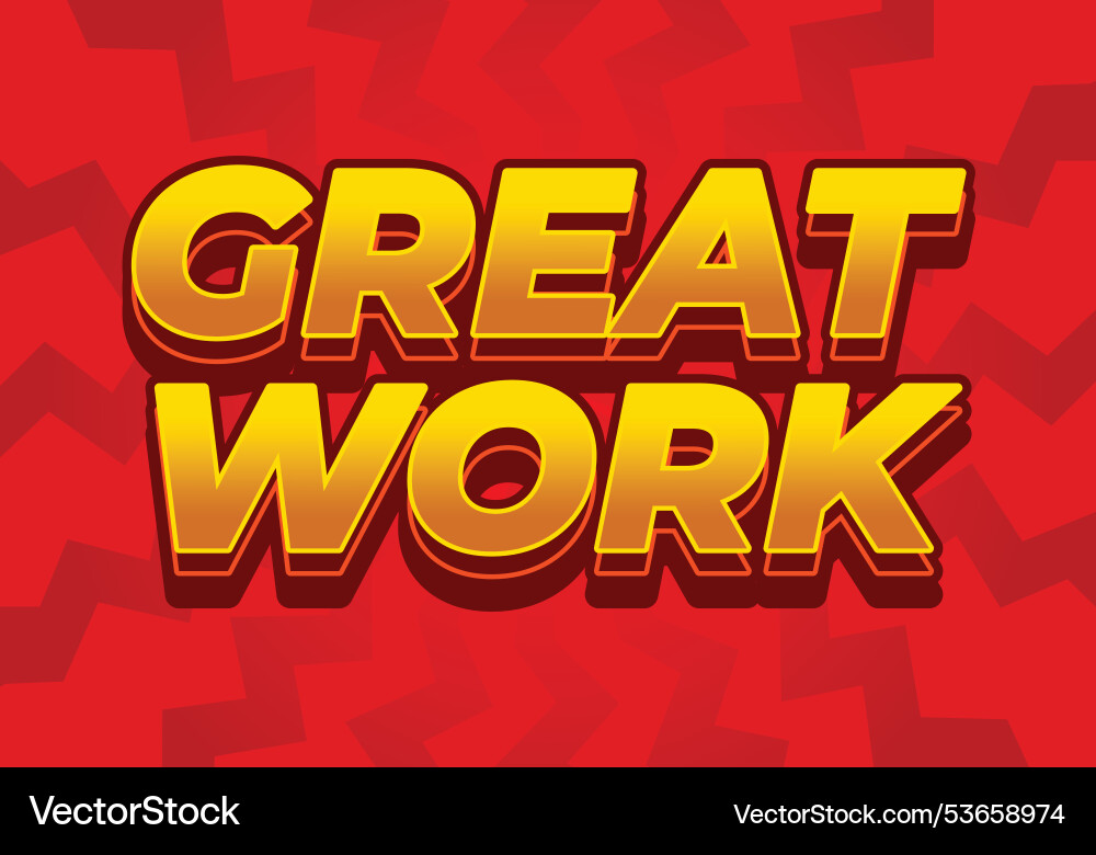 Great work text effect in 3d style with good vector image