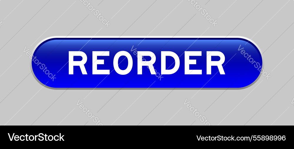 Blue color capsule shape button with word reorder vector image