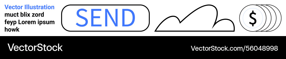 Digital send button with cloud and currency Digital send button with cloud and currency Vector Image