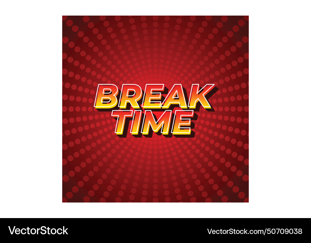 Break time text effect in 3d look with eye vector image