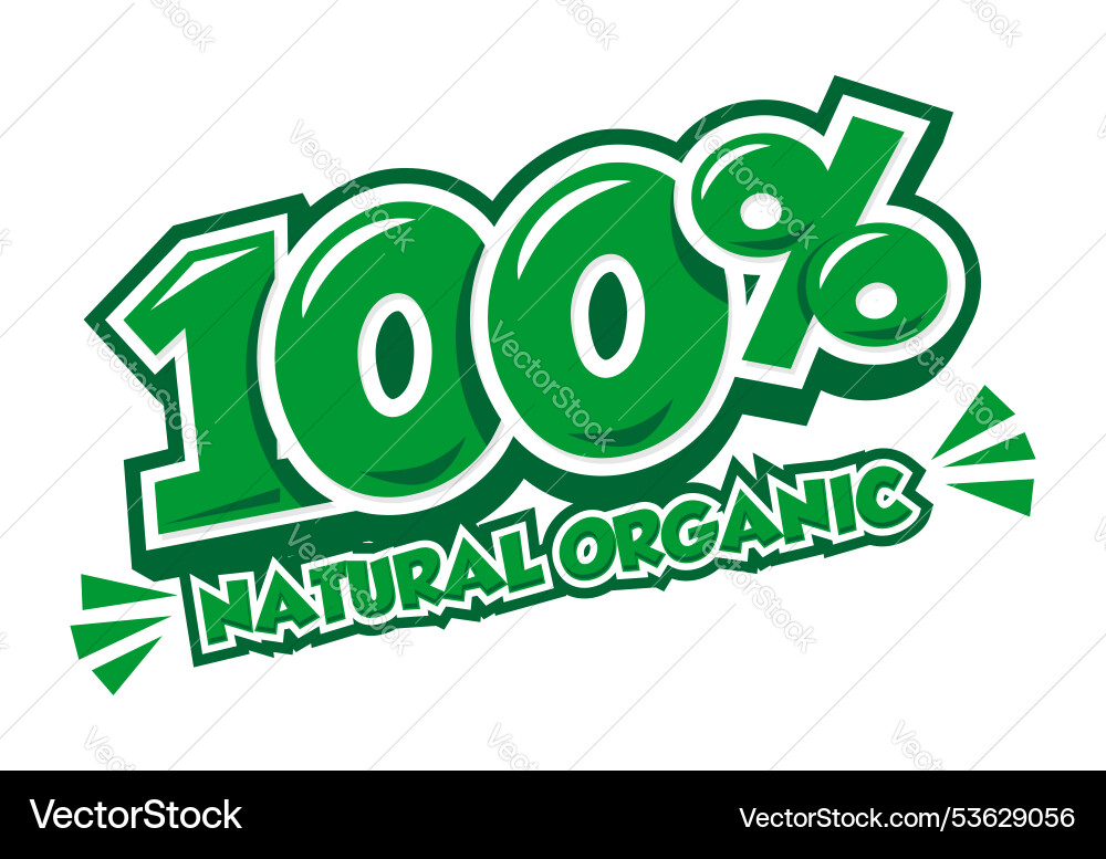 100 percent natural organic 100 percent natural organic vector image