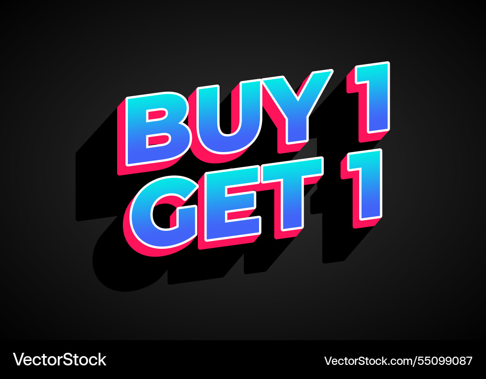 Buy 1 get text effect in bold font for print Vector Image