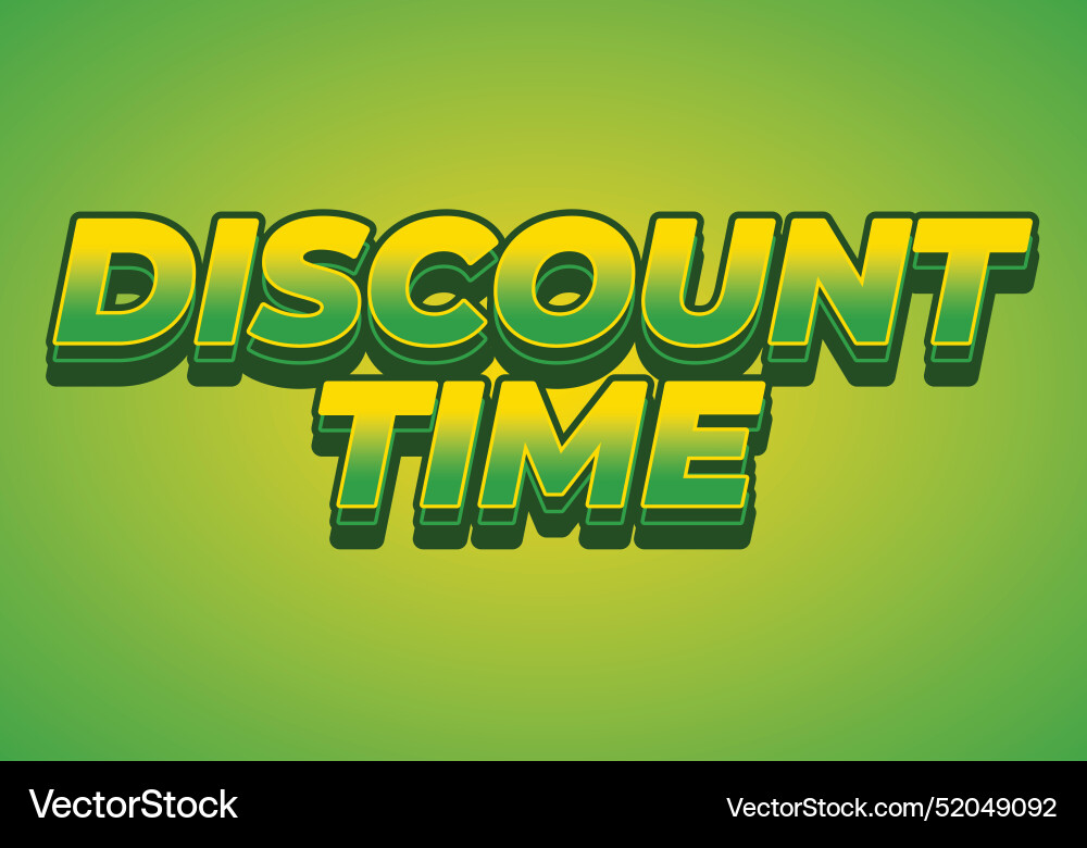 Discount time text effect 3d style with good Discount time text effect 3d style with good vector image
