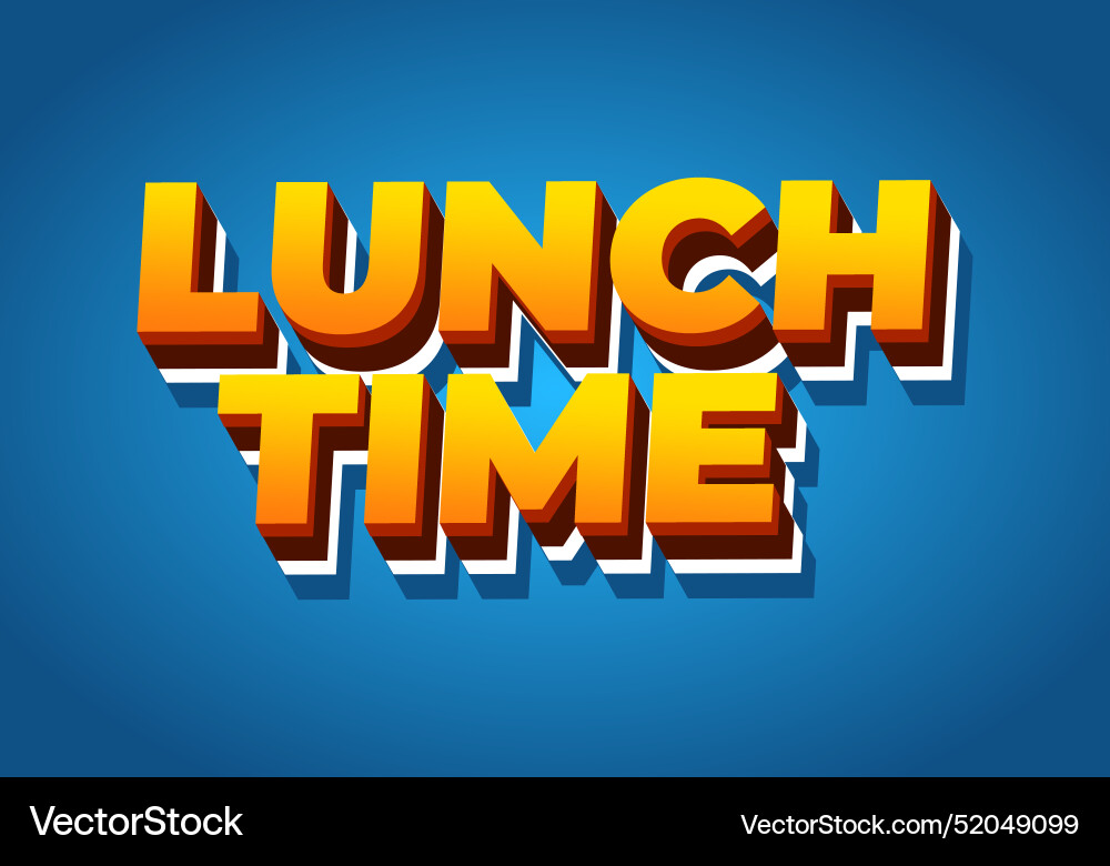 Lunch time text effect in 3d style with good Lunch time text effect in 3d style with good Vector Image