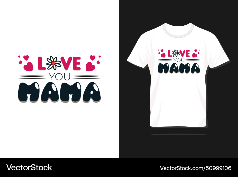 Mothers day t shirt design Mothers day t shirt design vector image