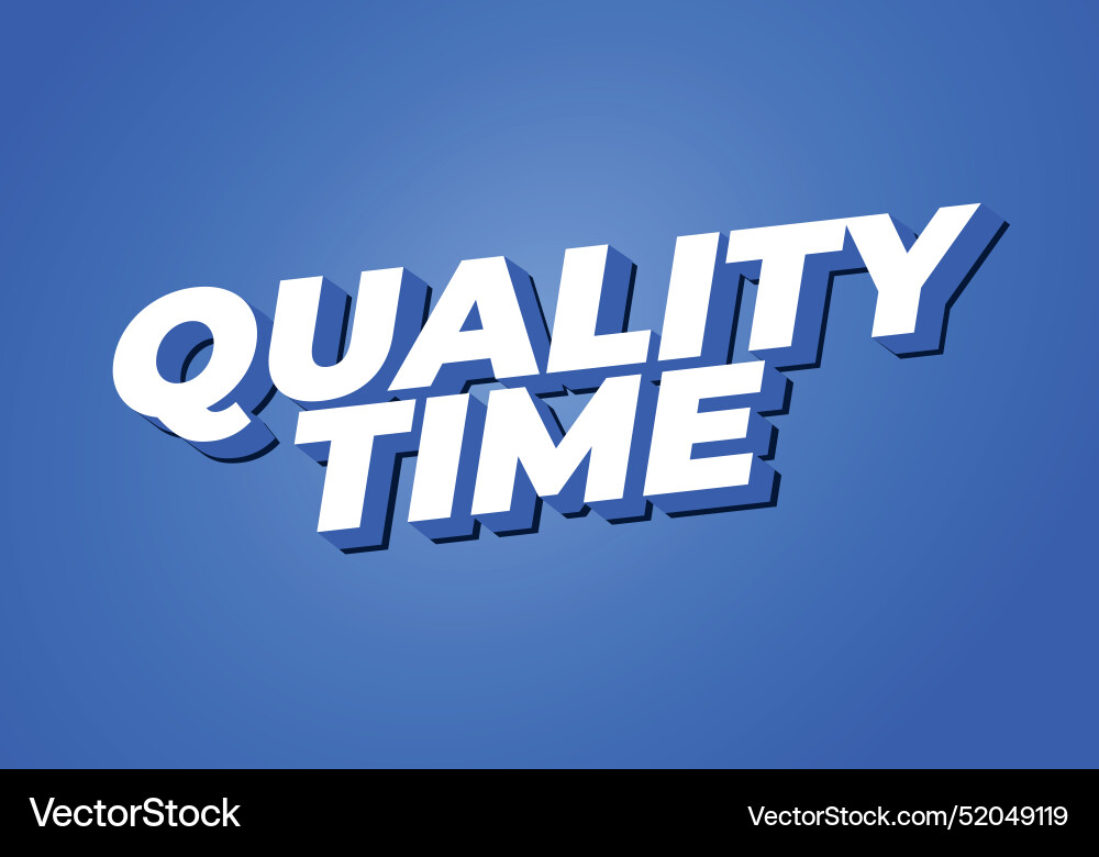 Quality time text effect in 3d style with good Quality time text effect in 3d style with good Vector Image