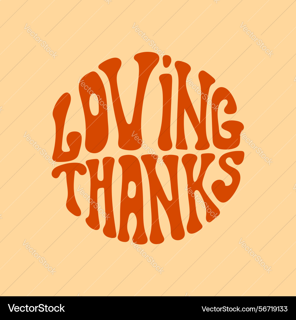 Groovy loving thanks text in retro circular design Vector Image