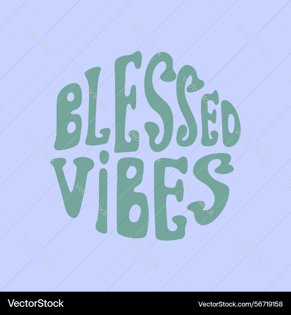 Retro groovy style blessed vibes typography design Retro groovy style blessed vibes typography design Vector Image