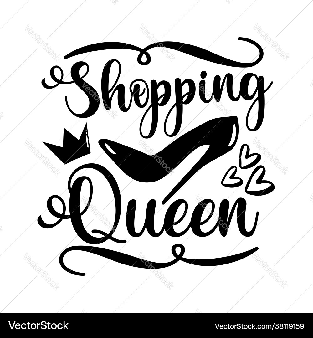 Shopping queen funny text with high heel shoe Vector Image