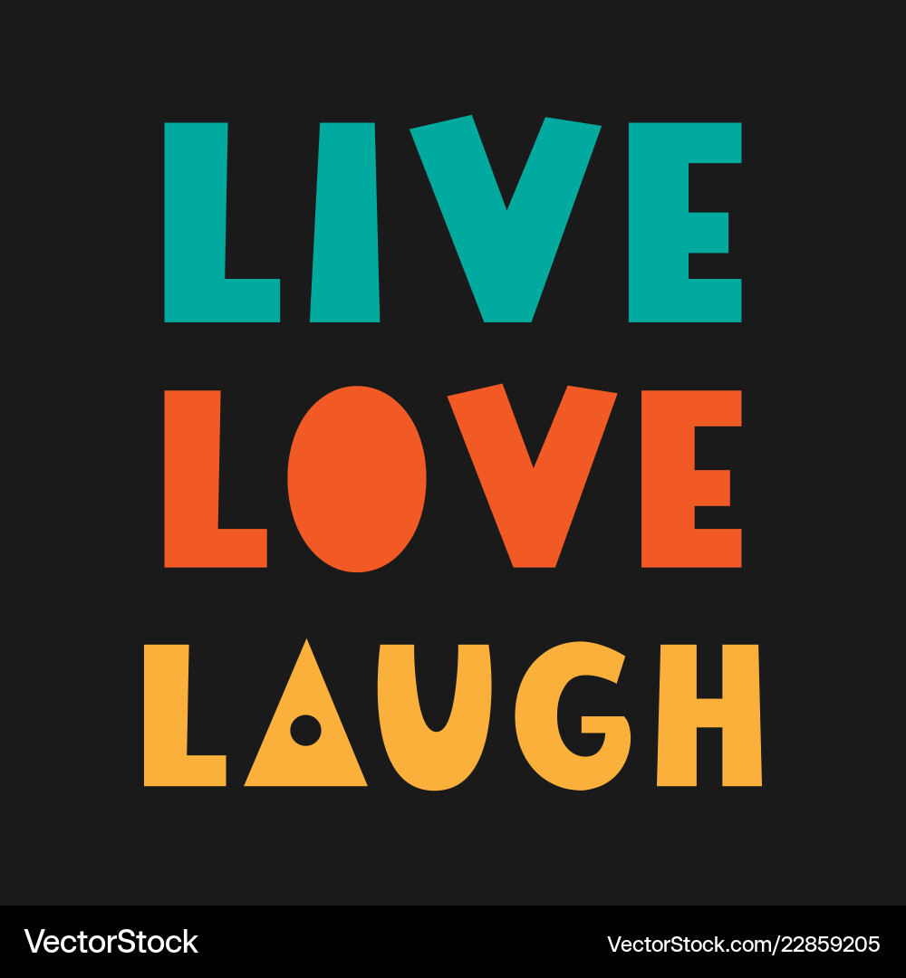 Картинка live, love and laugh. Надпись live love laugh. Картинка live, love and laugh. Live laugh love. Типографика цитаты.