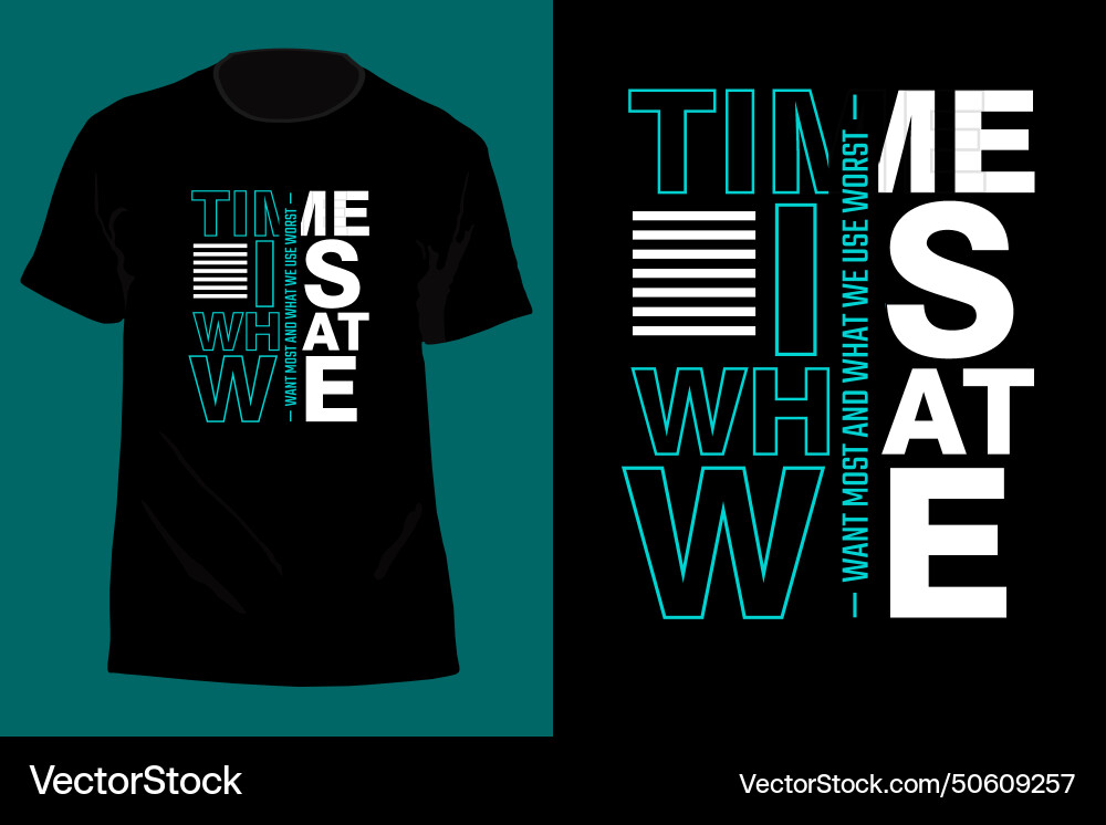 Time is what we want most and use worst Royalty Free Vector