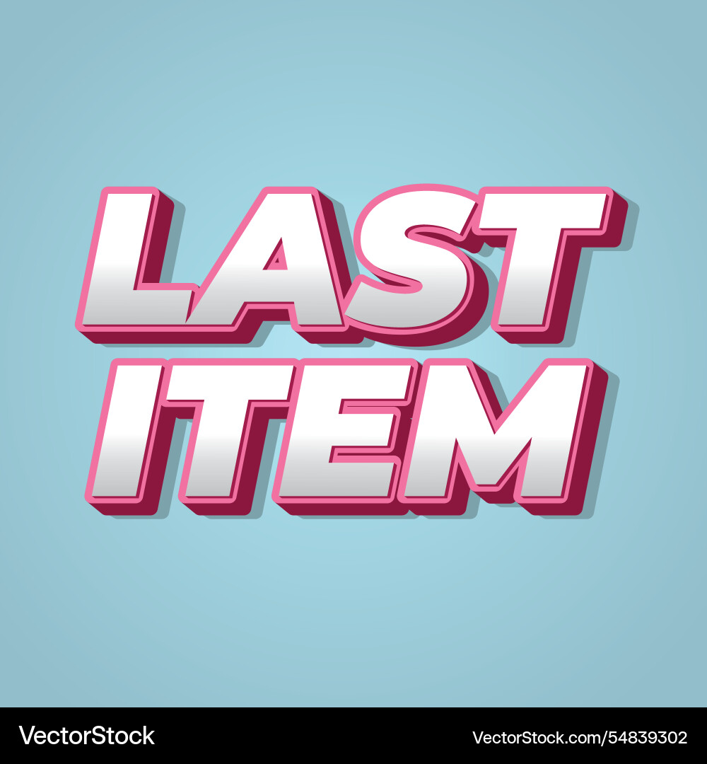 Last item text effect in bold font Last item text effect in bold font Vector Image