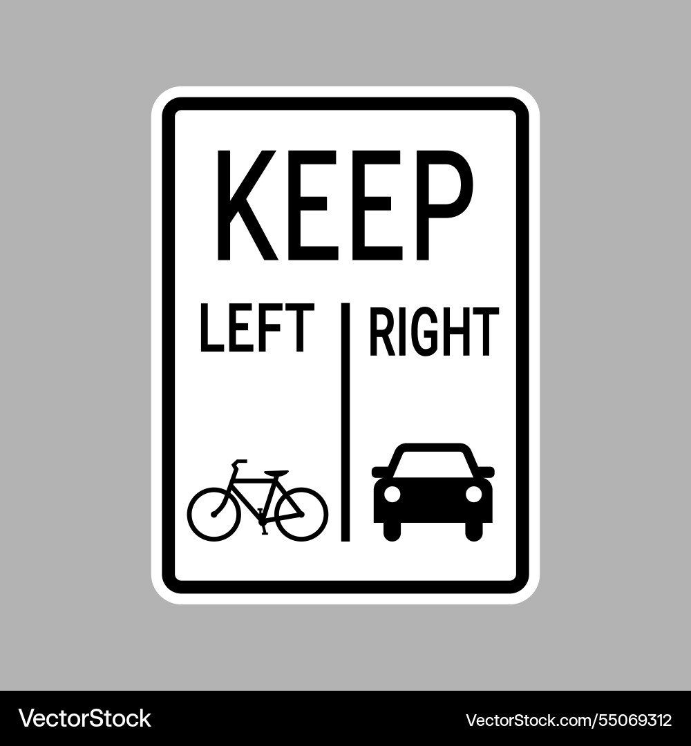 Keep left bicycle right car sign vector image