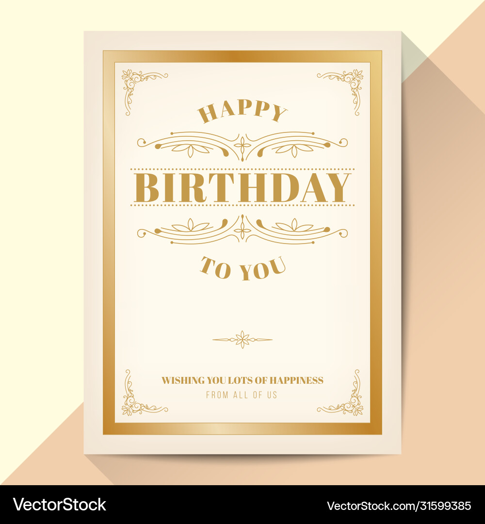 Happy birthday card elegant vintage gold frame Happy birthday card elegant vintage gold frame vector image
