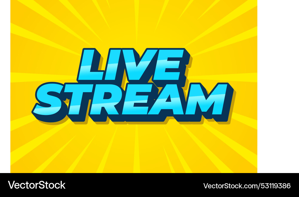Live stream text effect in 3d style with modern Live stream text effect in 3d style with modern Vector Image