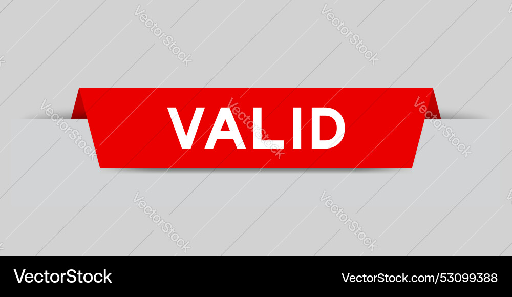 Red color inserted label with word valid on gray Red color inserted label with word valid on gray vector image