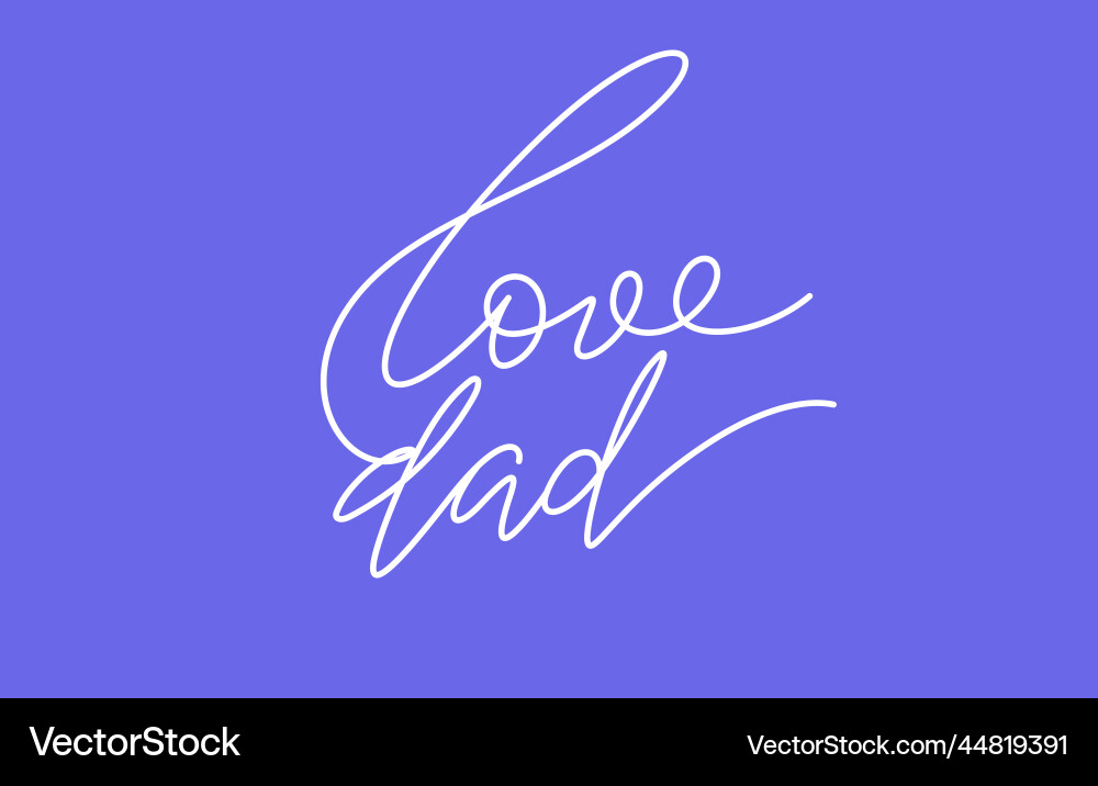 Love dad word lettering design in continuous line vector image